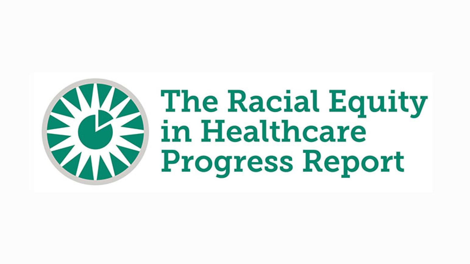 Racial Equity in Healthcare Progress Report