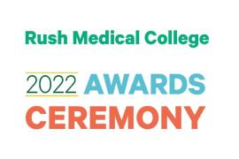 Text graphic - Rush Medical College 2022 Awards Ceremony