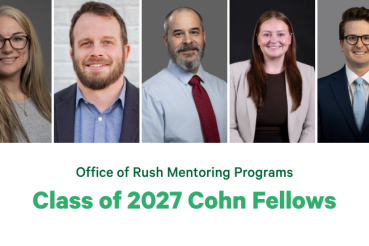 Rush University recently selected five faculty members as Cohn Fellows who will receive grant support for their research across a variety of disciplines