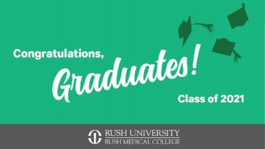 Congratulations, Rush Medical College graduates Class of 2021