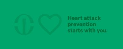 Heart attack prevention starts with you